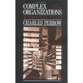 Complex Organizations: A Critical Essay