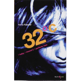 32 °C 1 baby, 1 moord & 1 perfecte man (Dutch Edition)