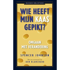 Wie heeft mijn kaas gepikt?: omgaan met verandering : zakelijk en privé (Business bibliotheek)