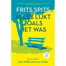 Alles lijkt zoals het was: de nieuwe standaards : over liefde, leven en verlies: Inclusief CD