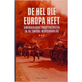 De hel die Europa heet: Amerikaanse frontsoldaten in de Tweede Wereldoorlog