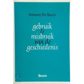 Gebruik en misbruik van de geschiedenis