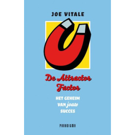 De Attractor Factor / druk 1: het geheim van jouw succes