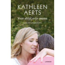 Voor altijd mijn mama: Leven met jongdementie (Dutch Edition)