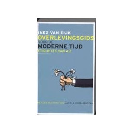 Overlevingsgids voor de moderne tijd: Etiquette van A -Z