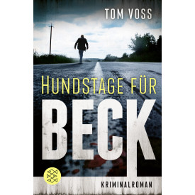 Hundstage für Beck: Kriminalroman (Nick Beck ermittelt)