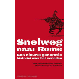Snelweg naar Rome: een nieuwe generatie historici over het verleden