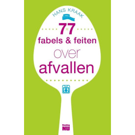 77 fabels & feiten over afvallen (Dutch Edition)