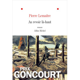 Au revoir là-haut: Prix Goncourt 2013 (French Edition)