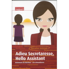 Adieu Secretaresse, Hello Assistant (Dutch Edition)