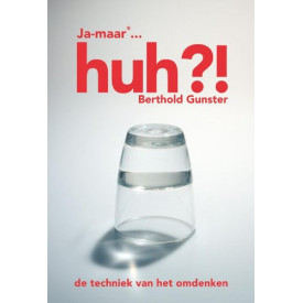 Huh ?!: de techniek van het omdenken
