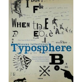 Typosphere: nieuwe beeldbepalende letterontwerpen : uitgebreid bronnenboek met nieuwe lettertypen voor de grafisch ontwerper