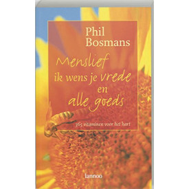 Menslief, ik wens je vrede en alle goeds