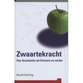Zwaartekracht: van Aristoteles tot Einstein en verder