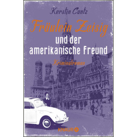 Fräulein Zeisig und der amerikanische Freund