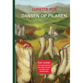 Dansen op pilaren: Een roman vol reisavonturen van twee mensen op zoek naar antwoorden (Dutch Edition)