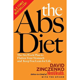 The Abs Diet: The Six-Week Plan to Flatten Your Stomach and Keep You Lean for Life