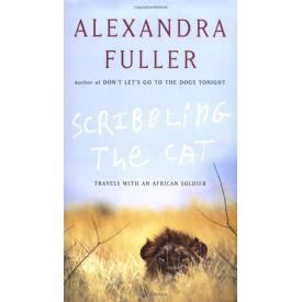 Scribbling the Cat: Travels with an African Soldier