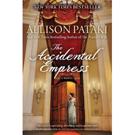 The Accidental Empress: A Novel