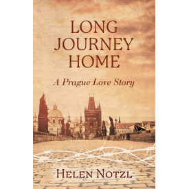 Long Journey Home: A Prague Love Story