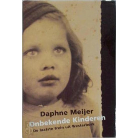 Onbekende Kinderen: De Laatste Trein Uit Westerbork
