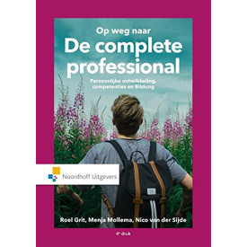 Op weg naar ... de complete professional: persoonlijke ontwikkeling, competenties en Bildung