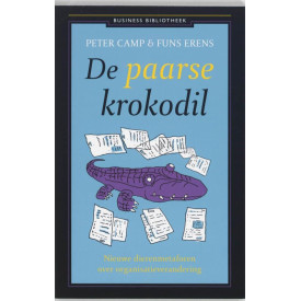 De paarse krokodil: nieuwe metaforen over organisatieverandering (Business Bibliotheek)