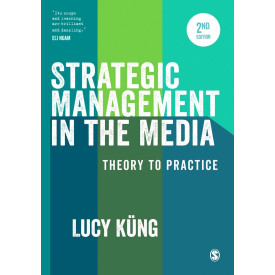 Strategic Management in the Media: Theory to Practice