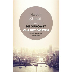 De opkomst van het Oosten. Eurazië en de nieuwe wereldorde