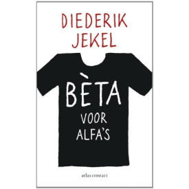 Bèta voor alfa's (Dutch Edition)