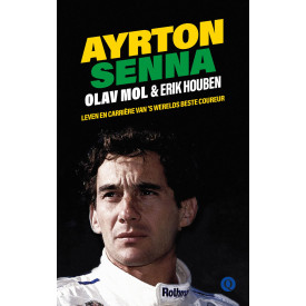 Ayrton Senna: Leven en carrière van 's werelds beste coureur (Dutch Edition)