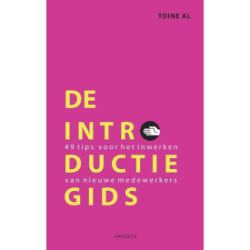 De introductiegids: 49 tips voor het inwerken van nieuw personeel (Dutch Edition)