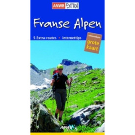 Franse Alpen Extra Reisgids (ANWB extra)