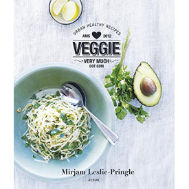 Veggie very much: dot com : urban healthy recipes