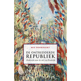 Ontredderde republiek: zoektocht naar de ziel van Frankrijk (Dutch Edition)