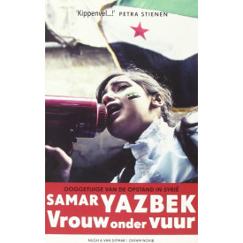 Vrouw onder vuur: ooggetuige van de opstand in Syrie
