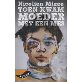 Toen kwam moeder met een mes