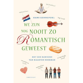 We zijn nog nooit zo romantisch geweest
