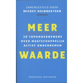 Meer waarde: 26 topondernemers over maatschappelijk actief ondernemen
