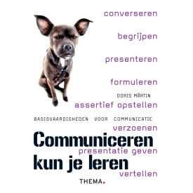 Communiceren kun je leren: basisvaardigheden voor communicatie (Dutch Edition)