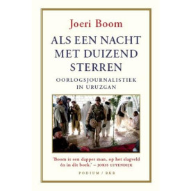 Als een nacht met duizend sterren: oorlogsjournalistiek in Uruzgan (Dutch Edition)