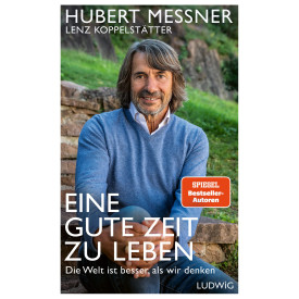 Eine gute Zeit zu leben: Die Welt ist besser, als wir denken - Das Leben in die Hand nehmen und die Zukuft gestalten – Warum wir allen Grund für Optimismus haben