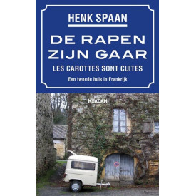 Rapen zijn gaar: les carottes sont cuites. Een tweede huis in Frankrijk