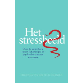 Het stressbeeld: over de samenhang tussen lichamelijke en psychische aspecten van stress (Dutch Edition)