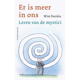 Er is meer in ons: Leren van de mystici (Dutch Edition)
