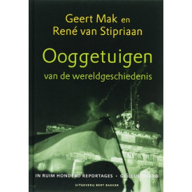 Ooggetuigen van de wereldgeschiedenis in meer dan honderd reportages