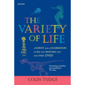 The Variety of Life: A Survey and a Celebration of All the Creatures That Have Ever Lived