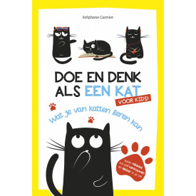 Doe en denk als een kat voor kids: Wat je van katten leren kan (Doe en denk als-serie)