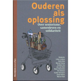 Ouderen als oplossing: over seniorisme, samenleven en solidariteit