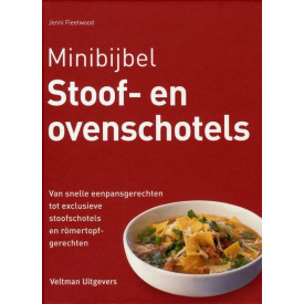 Stoof- en ovenschotels: van snelle eenpansgerechten tot exclusieve stoofschotels en roöertopfgerechten: van snelle eenpansgerechten tot exclusieve stoofschotels en römertopfgerechten (Minibijbel)